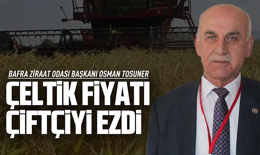 Osman Tosuner'den çeltik fiyatına tepki