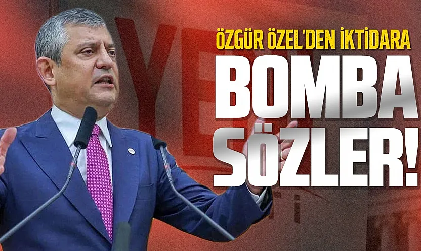 Özgür Özel'den dikkat çeken açıklamalar