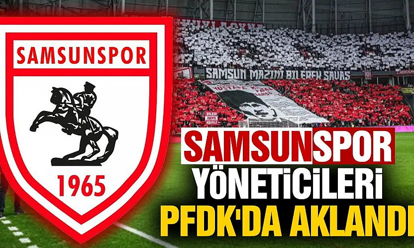PFDK'den Samsunspor kararı