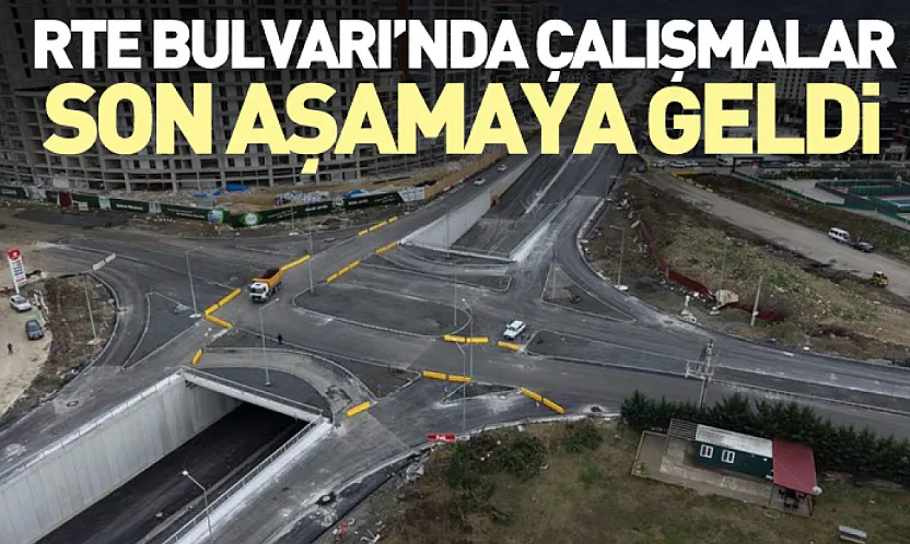 RTE Bulvarı'nda Çalışmalar Son Aşamaya Geldi