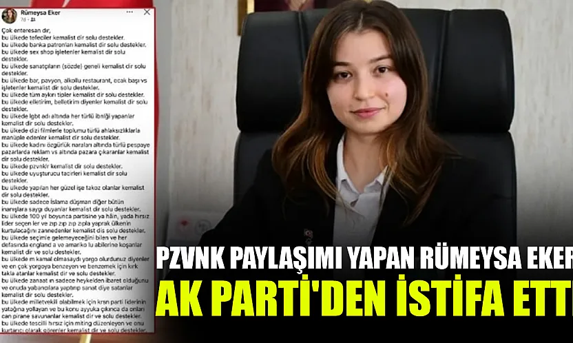 Rümeysa Eker AK Parti'den istifa etti