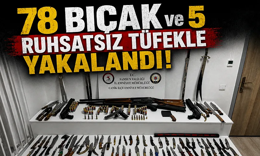 Samsun Canik'te silah ve mühimmat operasyonu: 5 tüfek ve 78 bıçak ele geçirildi