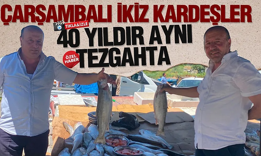 Samsun Çarşamba'da 40 yıllık ikiz balıkçılar