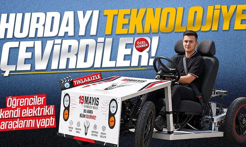 Samsun Çarşamba'da öğrenciler hurda malzemelerden elektrikli araç üretti