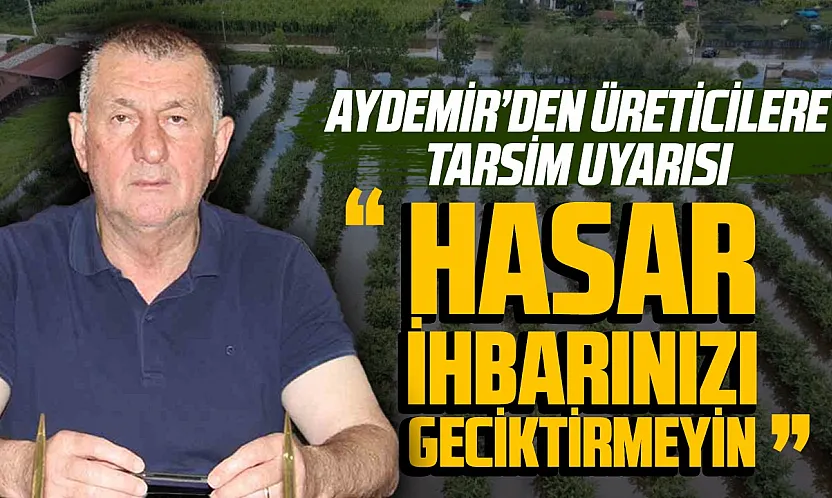 Samsun Çarşamba'da zarar gören tarım arazilerinde hasar tespiti yapılacak