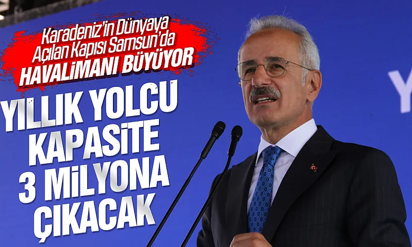 Samsun Çarşamba Havalimanı yeni terminal binasının temeli atıldı