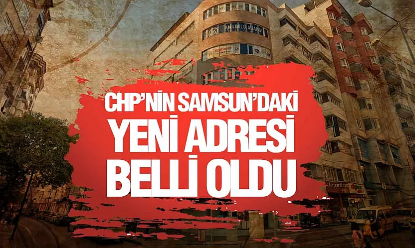 Samsun CHP'de görevden alınan il yönetimi yeni parti binasını buldu