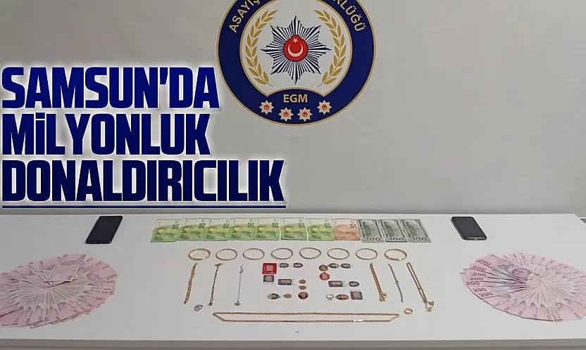 Samsun'da 1.5 milyon TL'lik dolandırıcılık çözüldü
