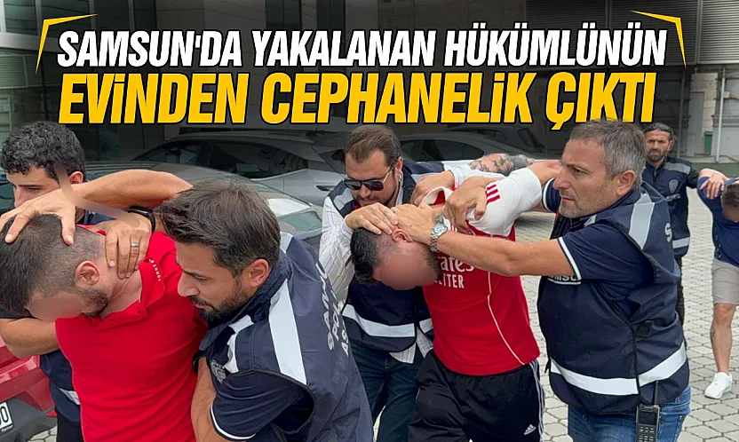 Samsun'da 15 Yıl hapisle aranan firari hükümlü cephanelikle yakalandı