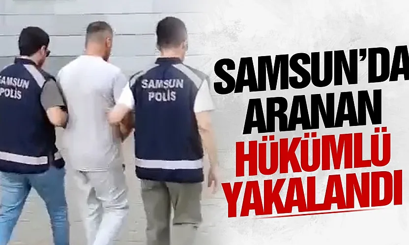 Samsun'da 16 yıllık firari yakalandı