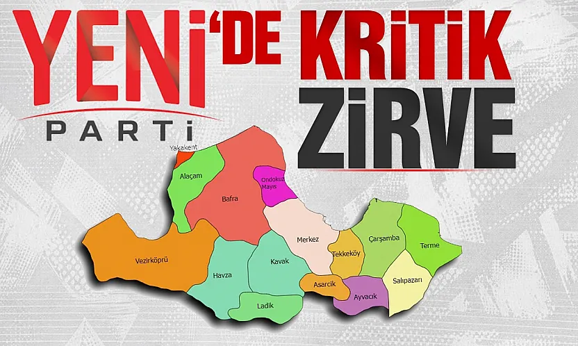 Samsun'da 17 İlçe Başkanı yeni yol haritası için toplanıyor