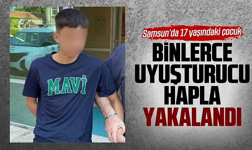 Samsun'da 17 yaşındaki çocuk uyuşturucudan tutuklandı