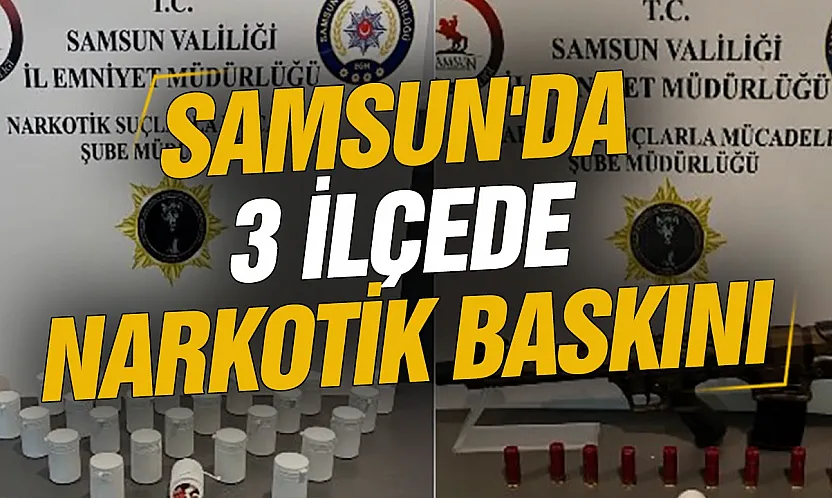 Samsun'da 3 ilçede eş zamanlı uyuşturucu operasyonu yapıldı 5 şüpheli yakalandı