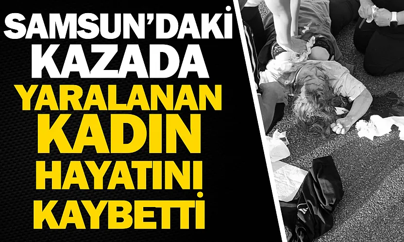 Samsun'da acı kaza: Otomobille çarpışan motosiklet sürücüsü hayatını kaybetti