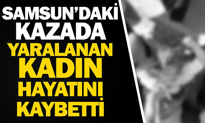 Samsun'da acı kaza: Otomobille çarpışan motosiklet sürücüsü hayatını kaybetti