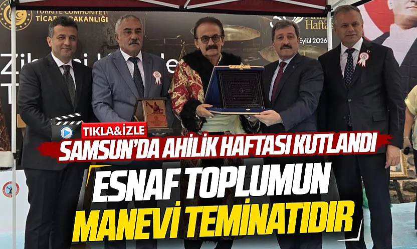Samsun'da Ahilik Haftası kutlandı