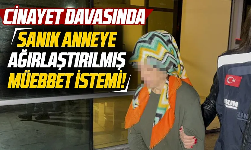 Samsun'da Bebeğini Çöpe Attığı iddia edilen Anneye ağırlaştırılmış müebbet talebi