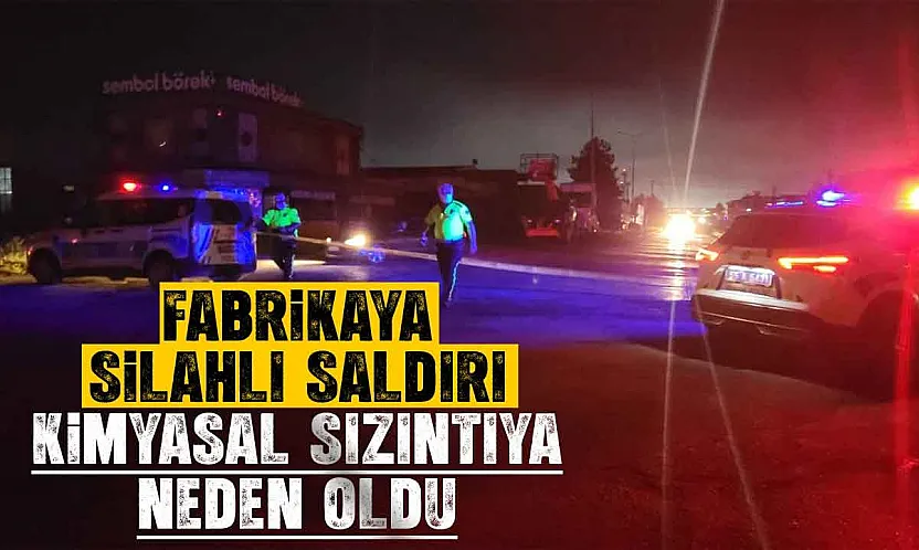 Samsun'da Fabrikaya Silahlı Saldırı Sonucu Kimyasal Sızıntı Yaşandı