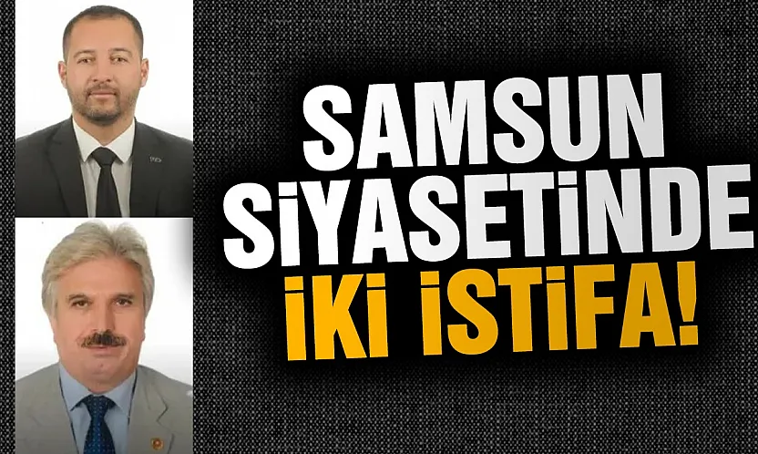 Samsun'da İki Belediye Meclis Üyesi İstifa Etti