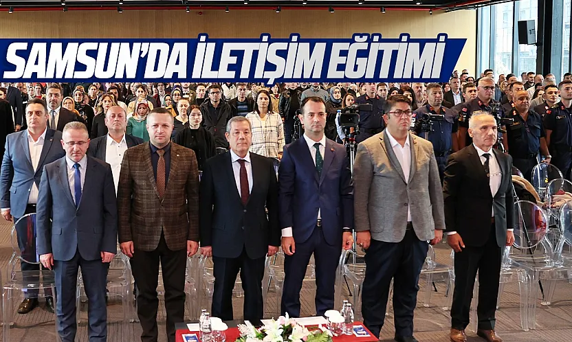 Samsun'da 'İletişim Yüzyılı Güçlü İletişim, Etkin Kamu' eğitimi