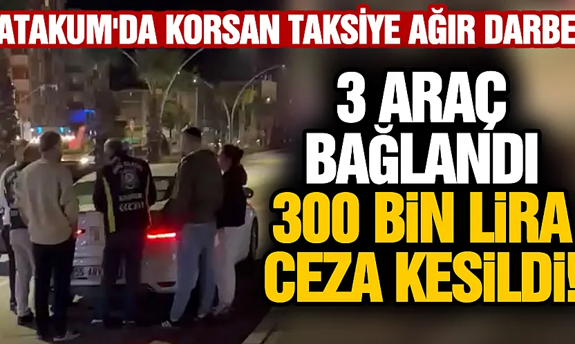 Samsun'da korsan taksi operasyonu: 3 sürücüye 300 bin TL ceza