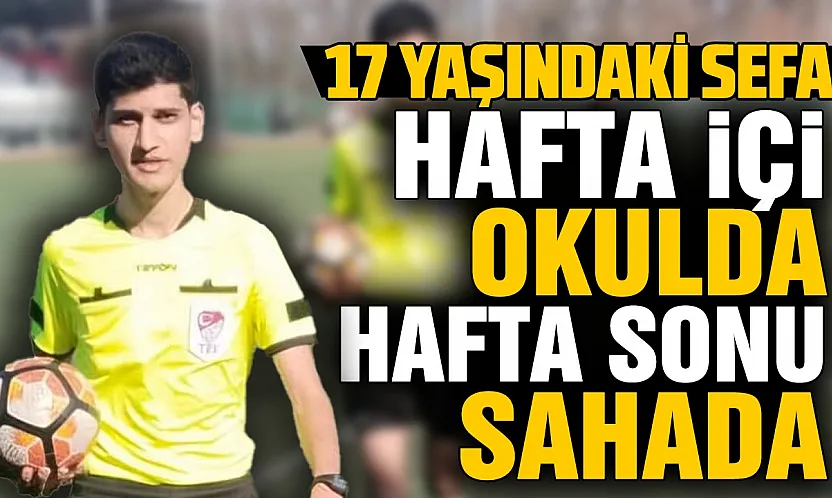 Samsun'da liseli genç hafta içi staj yapıp hafta sonu hakemlik yapıyor