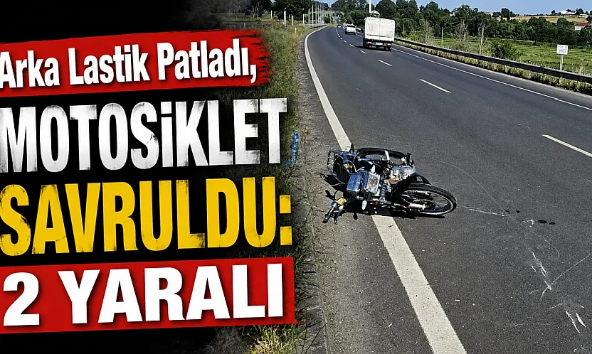 Samsun'da motosiklet kazası: Lastiği patlayan motosikletteki 2 kişi yaralandı