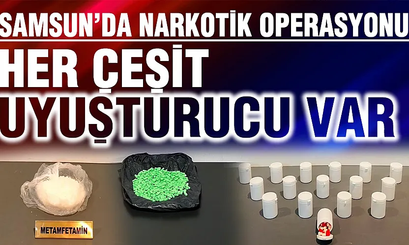 Samsun'da Narkotik Operasyonu: Çok Sayıda Uyuşturucu Madde Ele Geçirildi