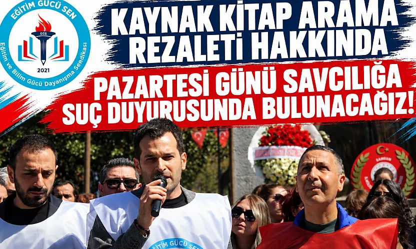 Samsun'da okullardaki kaynak kitap denetimine tepki: Eğitim Gücü Sen savcılığa gidiyor!