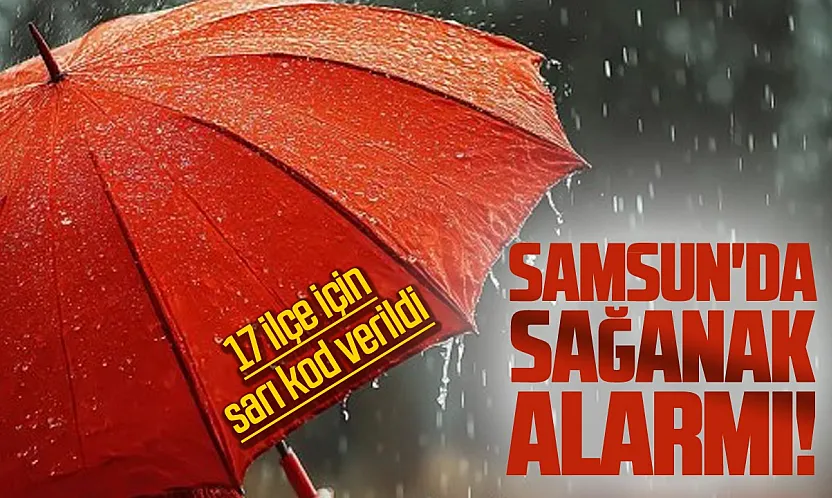 Samsun'da 'sarı kodlu' uyarı