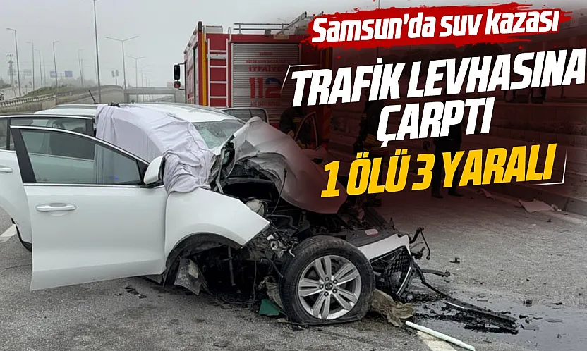 Samsun'da SUV araç direğe çarptı: 1 ölü, 3 yaralı