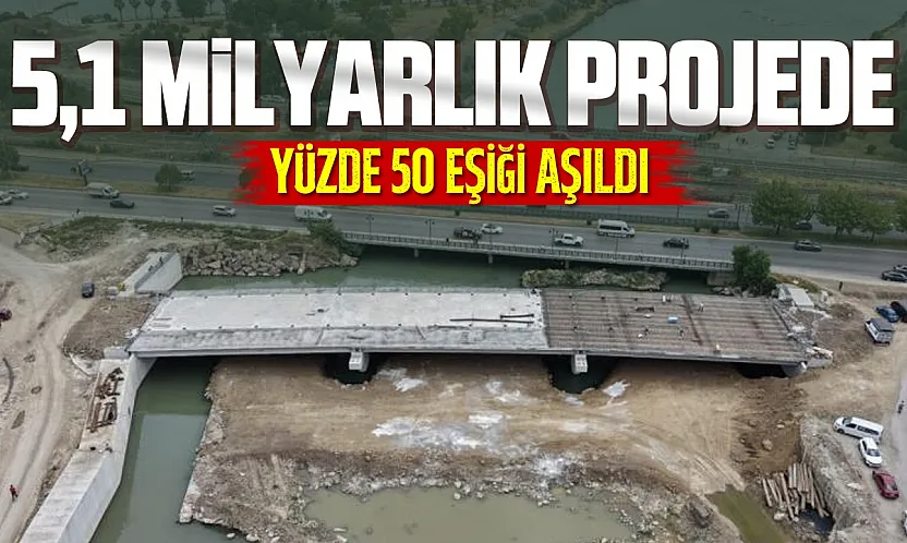 Samsun'da taşkın riskine karşı 5 milyarlık Mert Irmağı Islah Projesi'nin yüzde 50'si tamam