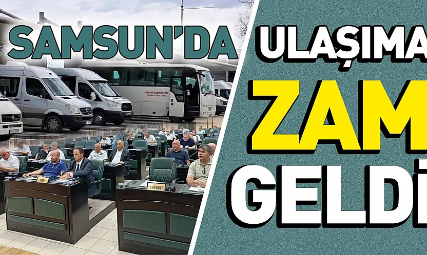 Samsun'da ulaşıma zam teklifi Meclis'ten geçti