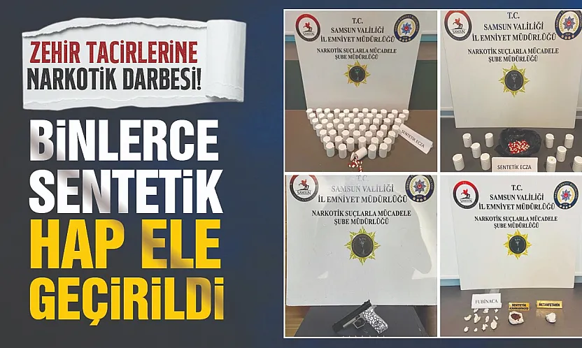 Samsun'da uyuşturucu operasyonunda binlerce sentetik ecza hapı ele geçirildi