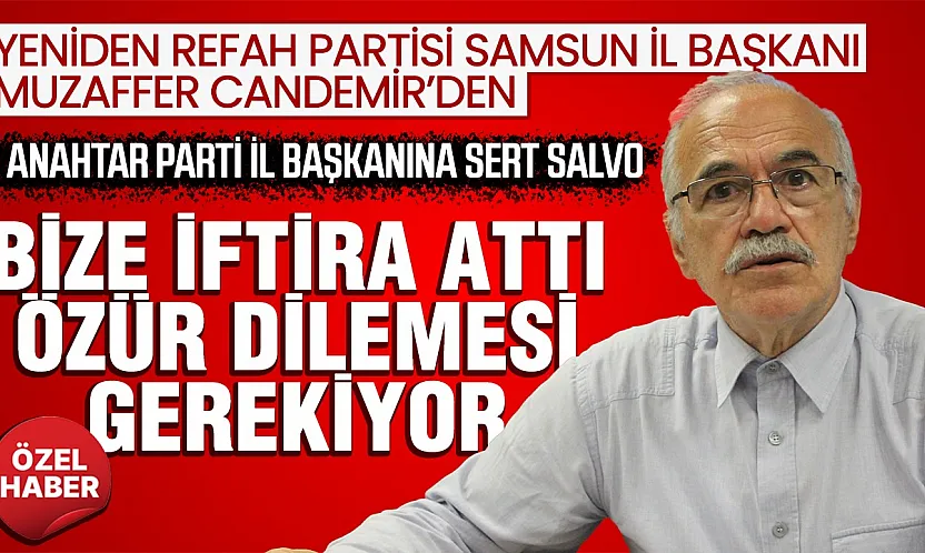 Samsun'da Yeniden Refah'tan Anahtar Parti'ye çerçeve yasa tepkisi