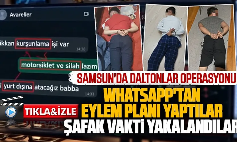 Samsun dahil 30 ilde Daltonlar operasyonu