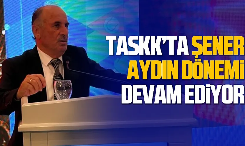 Samsun'dan Şener Aydın, TASKK'ta yeniden başkan seçildi
