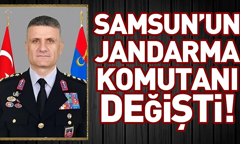 Samsun İl Jandarma Komutanlığı'nda görev değişimi! Yeni komutan belli oldu