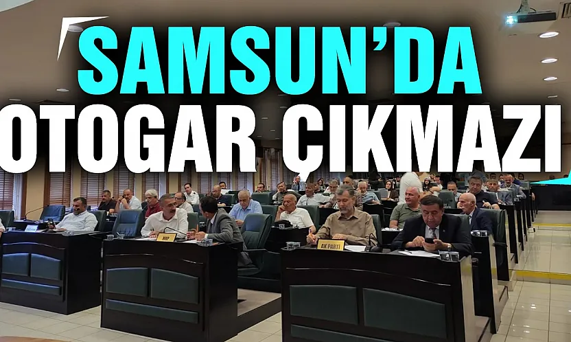 Samsun Otogarı için AVTER'in ihbarnamesi mecliste gündem oldu