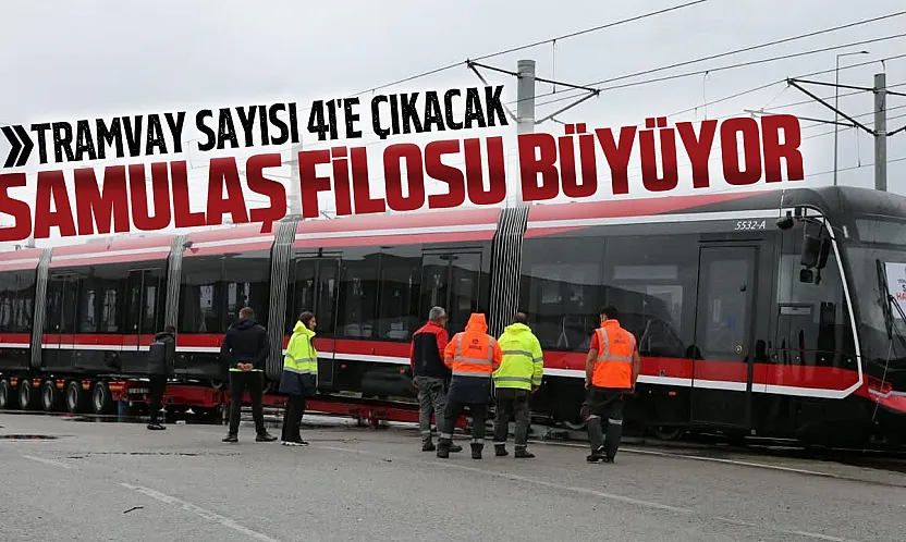 Samsun'un Raylı Sistem Filosuna üçüncü tramvay katıldı