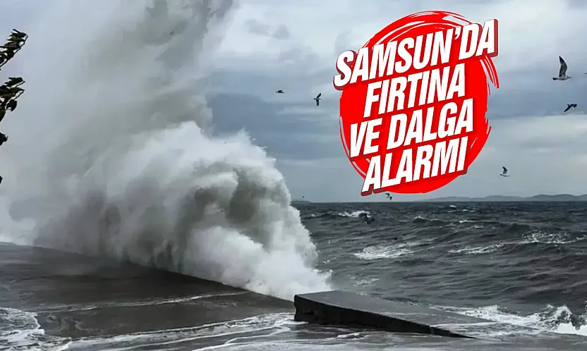 Samsun Valiliği uyardı 'Denize girmeyin'