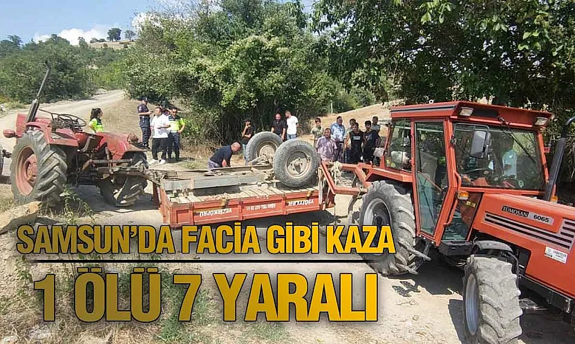 Samsun Vezirköprü'de traktör devrildi : 1 ölü, 7 yaralı