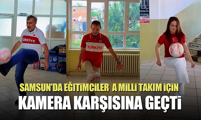 Samsunlu eğitimcilerden A Milli Takım'a destek