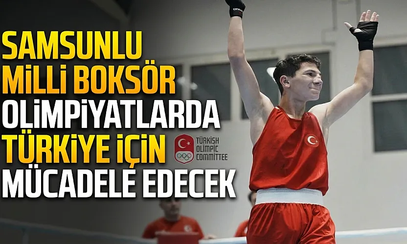 Samsunlu sporcu Ali Arli olimpiyatlar da Türkiye'yi temsil edecek