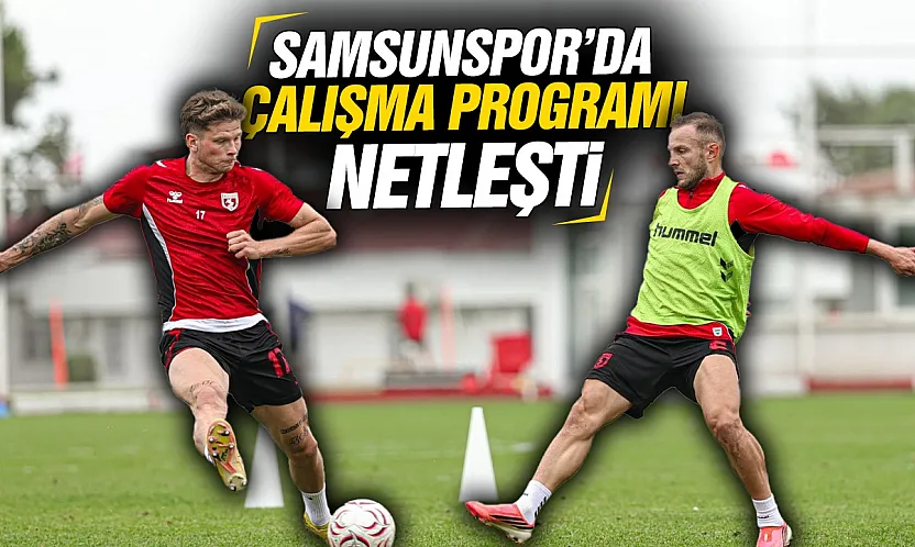 Samsunspor antrenmanlara 29 Eylül'de Başlıyor