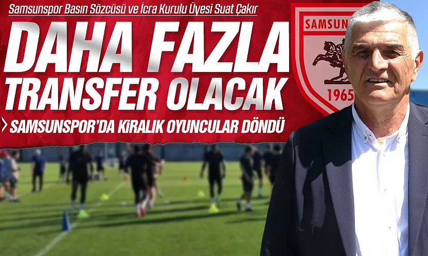 Samsunspor'da 1 yabancı 2 yerli oyuncuyla anlaşma seviyesine gelindi