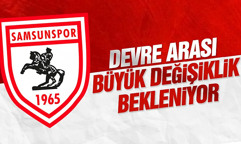 Samsunspor'da devre arası transfer gündemi