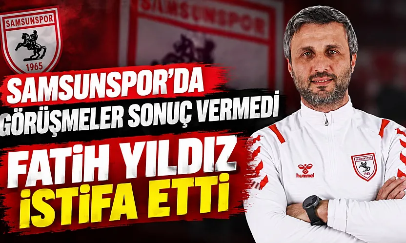 Samsunspor'da Fatih Yıldız dönemi sona erdi