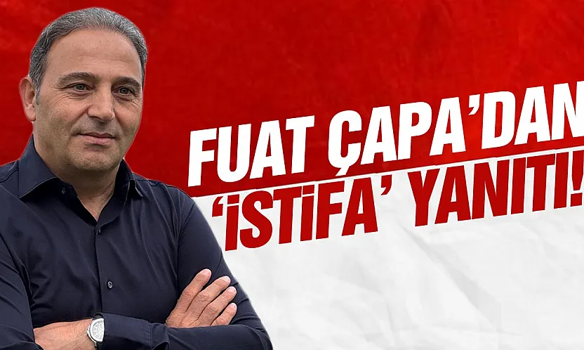 Samsunspor'da Fuat Çapa'dan istifa açıklaması