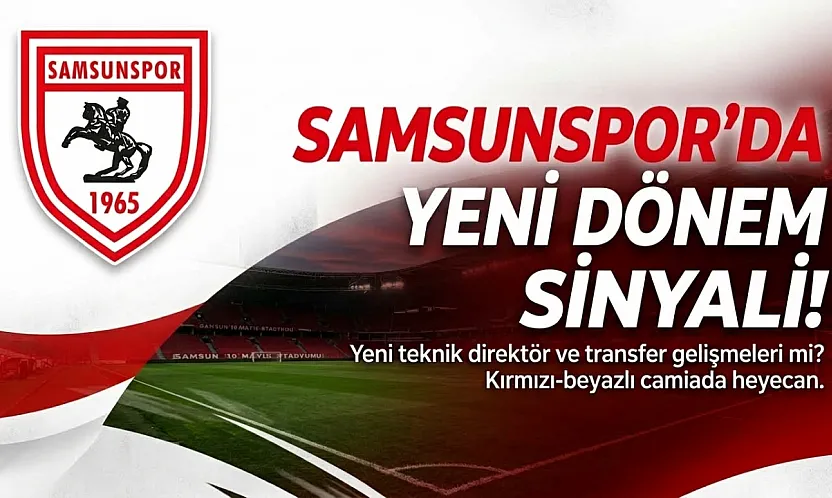 Samsunspor'da gece yarısı dikkat çeken gelişme